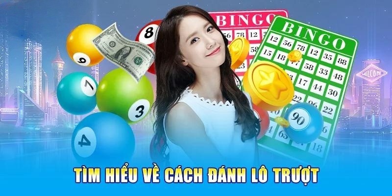 Đánh lô trượt được nhiều khách hàng áp dụng khi tham gia